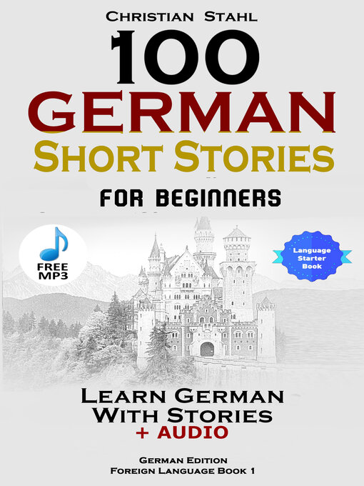 Title details for 100 German Short Stories For Beginners by Christian Stahl - Available